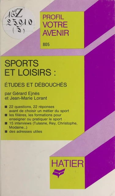 Sports et loisirs : études et débouchés - Gérard Ejnès, Jean-Marie Lorant - (Hatier) réédition numérique FeniXX