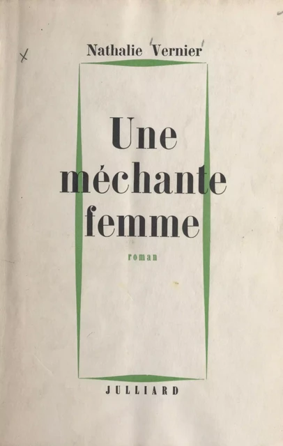 Une méchante femme - Nathalie Vernier - (Julliard) réédition numérique FeniXX