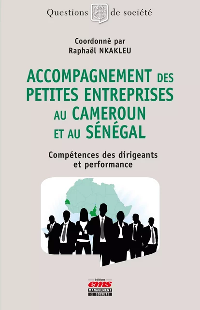 Accompagnement des petites entreprises au Cameroun et au Sénégal - Raphaël Nkakleu - Éditions EMS