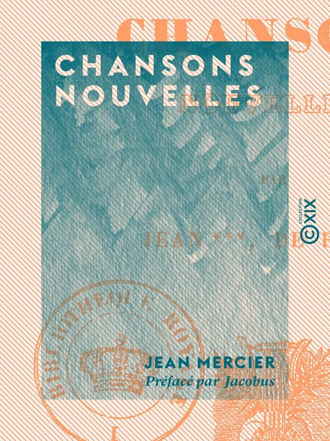 Chansons nouvelles - Jean Mercier - Collection XIX