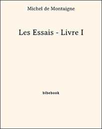 Les Essais - Livre I