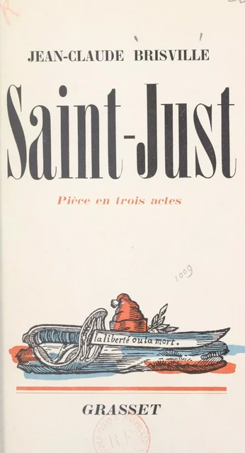 Saint-Just - Jean-Claude Brisville - (Grasset) réédition numérique FeniXX