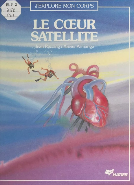 Le cœur satellite - Jean Recoing - (Hatier) réédition numérique FeniXX