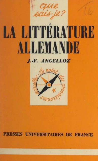 La littérature allemande - Joseph François Angelloz - (Presses universitaires de France) réédition numérique FeniXX