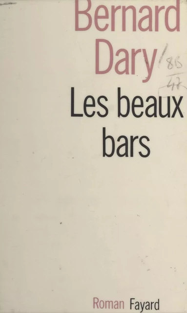 Les beaux bars - Bernard Dary - (Fayard) réédition numérique FeniXX