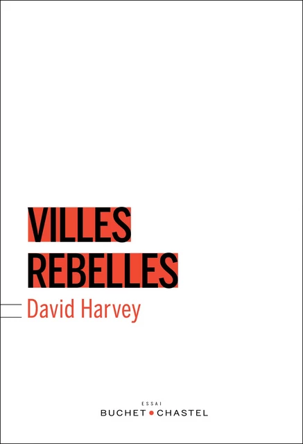 Villes rebelles - David Harvey - Libella