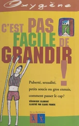 C'est pas facile de grandir !