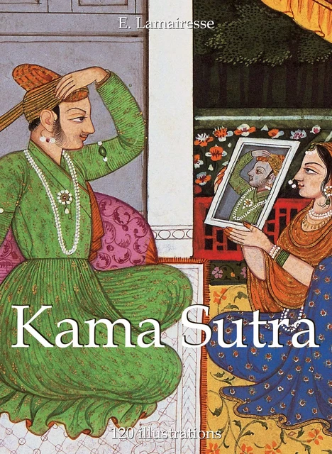 Kama Sutra 120 illustrations - E. Lamairesse - Parkstone International