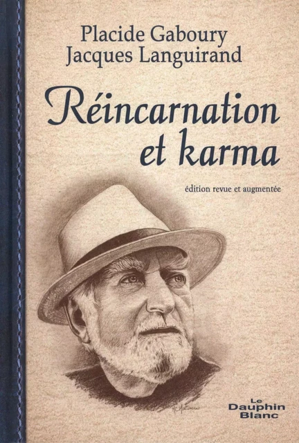 Réincarnation et karma N.E. - Jacques Languirand, Placide Gaboury - Dauphin Blanc