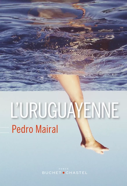 L'Uruguayenne - Pedro Mairal - Libella