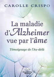 La maladie d'Alzheimer vue par l'âme