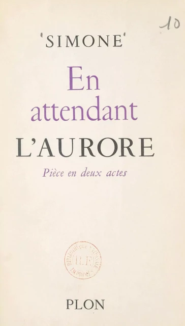 En attendant l'aurore -  Simone - (Plon) réédition numérique FeniXX