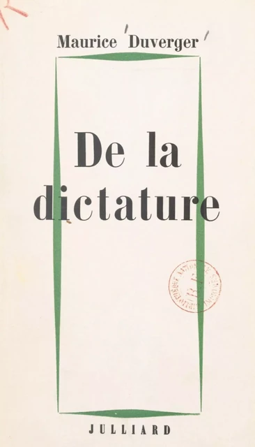 De la dictature - Maurice Duverger - (Julliard) réédition numérique FeniXX