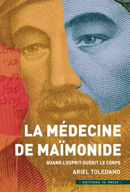 La Médecine de Maïmonide - Dr Ariel Toledano - Éditions In Press