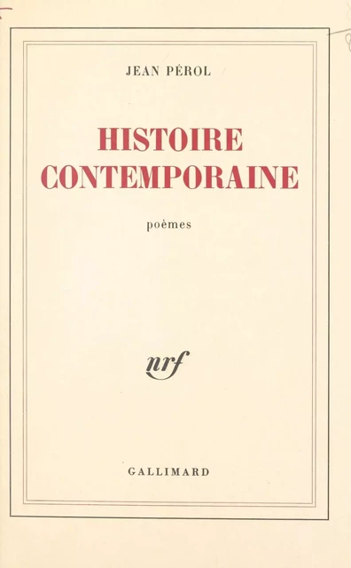 Histoire contemporaine - Jean Pérol - (Gallimard) réédition numérique FeniXX