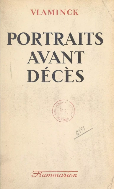 Portraits avant décès - Maurice de Vlaminck - Flammarion (réédition numérique FeniXX)