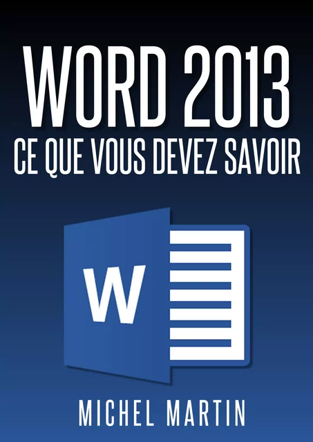 Word 2013 - Michel MARTIN - Mediaforma