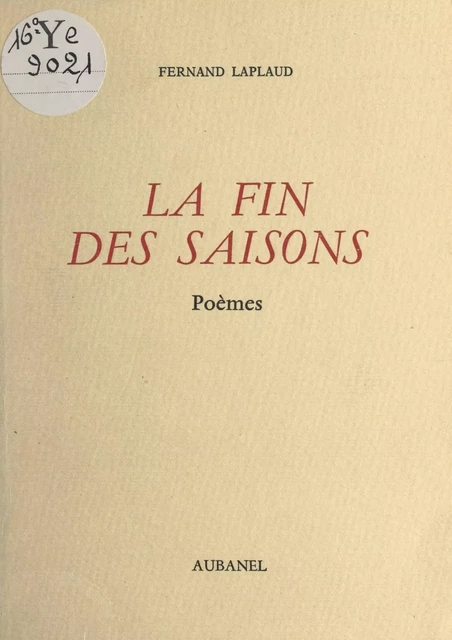 La fin des saisons - Fernand Laplaud - (Aubanel) réédition numérique FeniXX