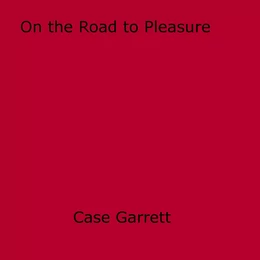 On the Road to Pleasure