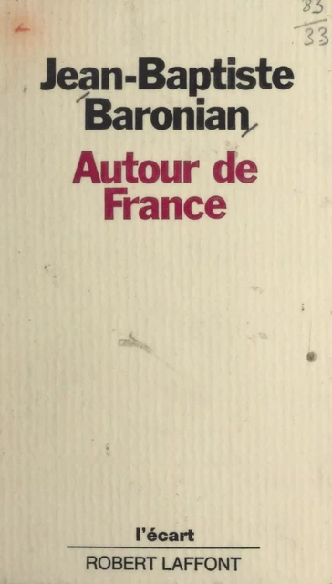 Autour de France - Jean-Baptiste Baronian - (Robert Laffont) réédition numérique FeniXX