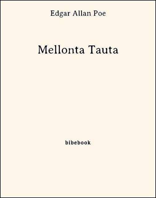 Mellonta Tauta - Edgar Allan Poe - Bibebook