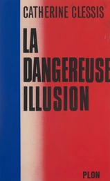 La dangereuse illusion