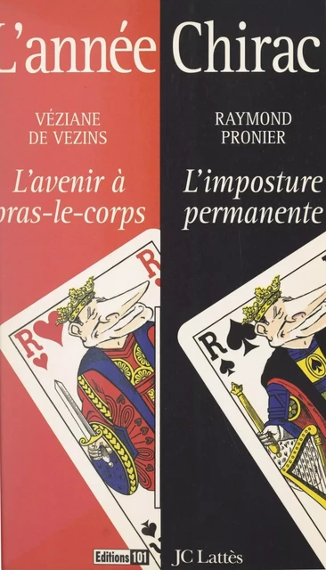 L'année Chirac - Veziane de Vezins, Raymond Pronier - JC Lattès (réédition numérique FeniXX)