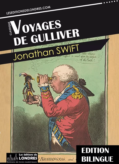 Voyages de Gulliver - Bilingue Français - Anglais - Jonathan Swift - Les Editions de Londres