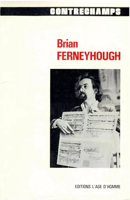 Brian Ferneyhough -  - Éditions Contrechamps