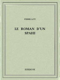 Le roman d’un spahi