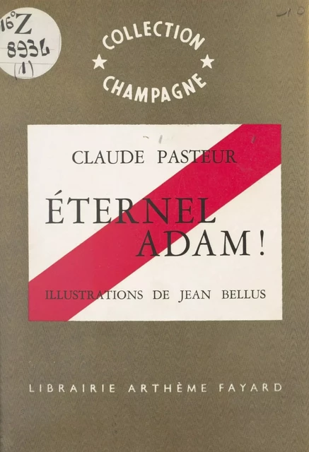 Éternel Adam ! - Claude Pasteur - (Fayard) réédition numérique FeniXX