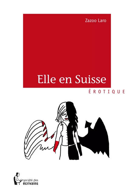 Elle en Suisse - Zazoo Laro - Société des écrivains