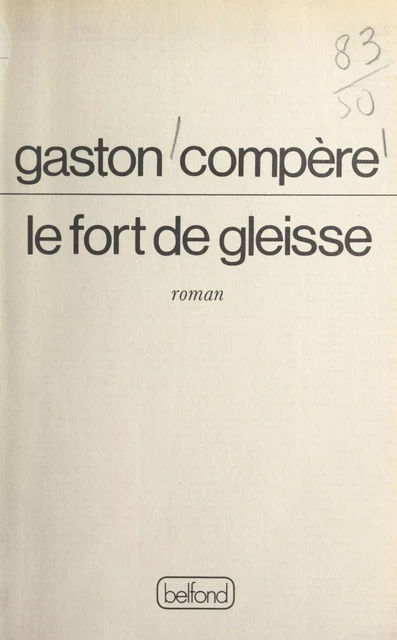 Le Fort de Gleisse - Gaston Compère - (Belfond) réédition numérique FeniXX