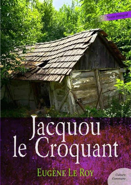 Jacquou le Croquant - Eugène le Roy - Culture commune