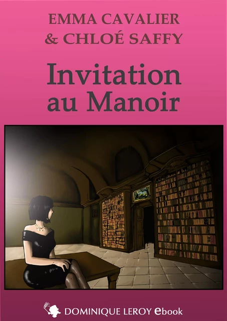 Invitation au manoir - Emma Cavalier, Chloé Saffy - Éditions Dominique Leroy