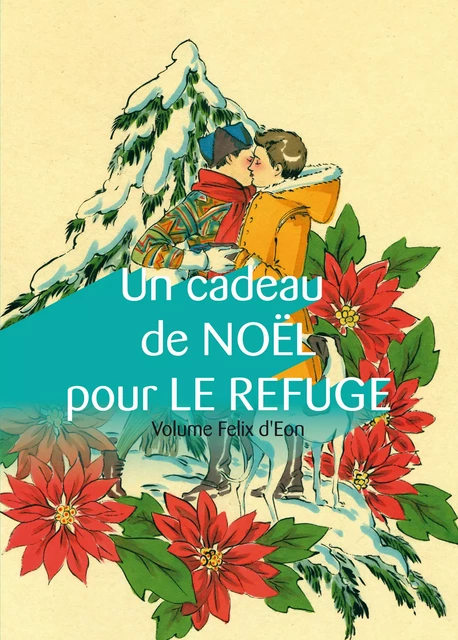 Un cadeau de Noël pour Le Refuge, volume Felix d'Eon -  Collectif de 20 Auteurs - Éditions Textes Gais