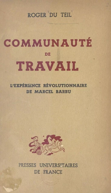 Communauté de travail - Roger du Teil - (Presses universitaires de France) réédition numérique FeniXX