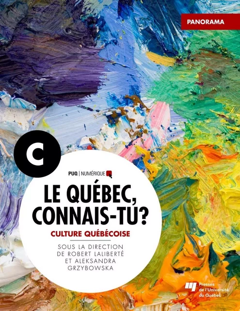 Le Québec, connais-tu ? Culture québécoise - Robert Laliberté, Aleksandra Grzybowska - Presses de l'Université du Québec