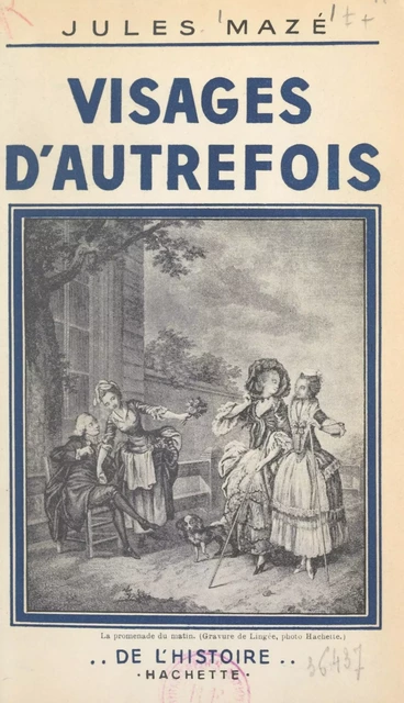 Visages d'autrefois - Jules Mazé - (Hachette) réédition numérique FeniXX