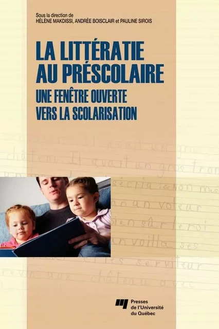 La littératie au préscolaire - Hélène Makdissi, Andrée Boisclair - Presses de l'Université du Québec