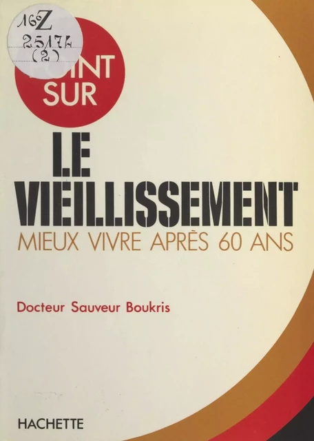 Le vieillissement - Sauveur Boukris - (Hachette) réédition numérique FeniXX