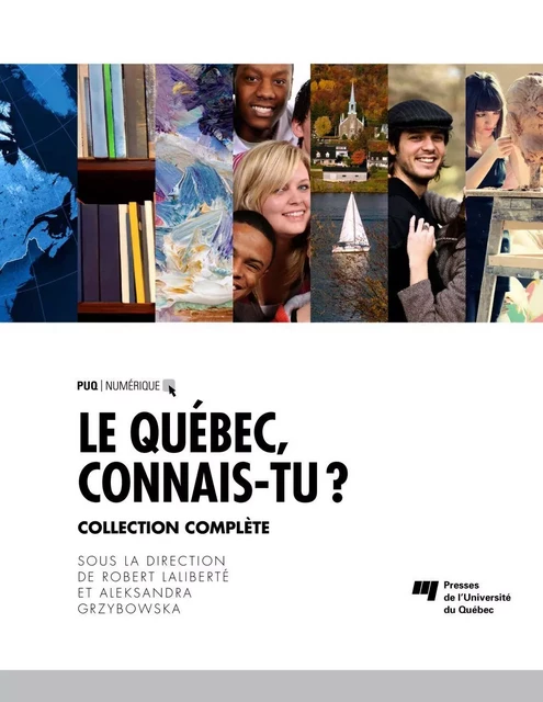 Le Québec, connais-tu? (série 7 livres) - Robert Laliberté, Aleksandra Grzybowska - Presses de l'Université du Québec