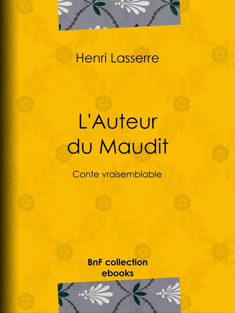 L'Auteur du Maudit - Henri Lasserre - BnF collection ebooks