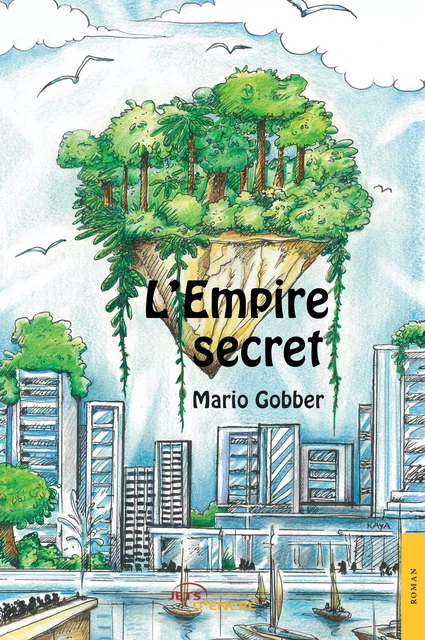 L'Empire secret - Mario Gobber - Editions Jets d'Encre