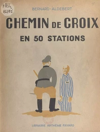 Chemin de croix en 50 stations