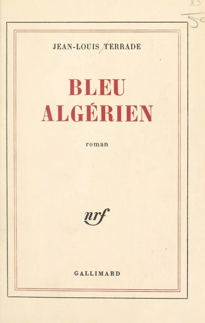 Bleu algérien - Jean-Louis Terrade - (Gallimard) réédition numérique FeniXX