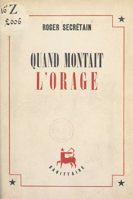 Quand montait l'orage - Roger Secrétain - (Grasset) réédition numérique FeniXX