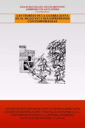 Las teorías de la guerra justa en el siglo XVI y sus expresiones contemporáneas