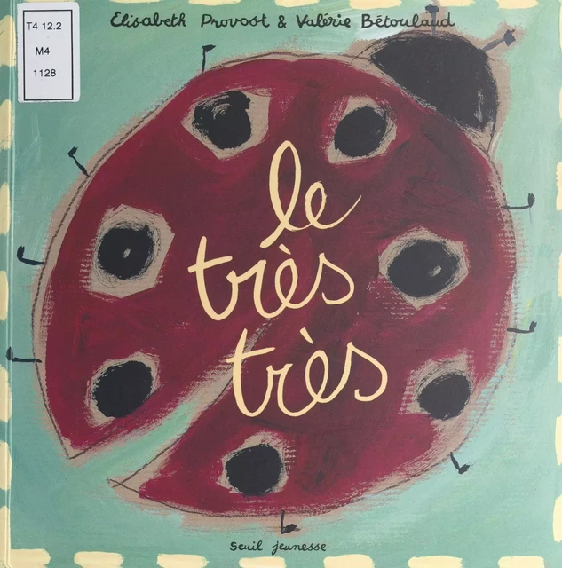 Le très très - Valérie Bétoulaud, Élisabeth Provost - (Seuil Jeunesse) réédition numérique FeniXX