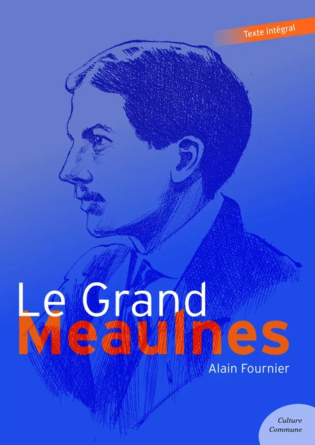 Le Grand-Meaulnes -  Alain-Fournier - Culture commune